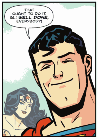 Superman smiling, saying, "That ought to do it, GL! Well done, everybody!" Wonder Woman is in the background.