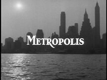 Metropolis